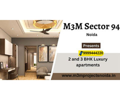 M3M Sector 94 Noida! with 4 BHK Apartment